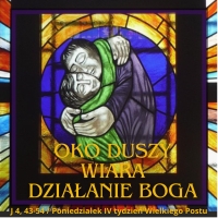 Oko duszy, wiara i działanie Boga - Poniedziałek IV tydzień Wielkiego Postu