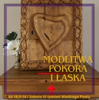 Modlitwa, pokora i łaska - Sobota III tydzień Wielkiego Postu