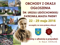 Św. Urszula Patronką Miasta Pniewy - uroczystości 22-29 maja 2016