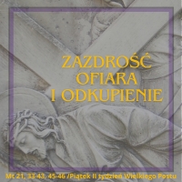 Zazdrość, ofiara i odkupienie - Piątek II tydzień Wielkiego Postu